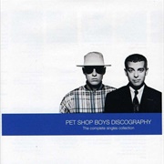 Pet Shop Boys - Pet Shop Boys Discography: The Complete Singles Collection