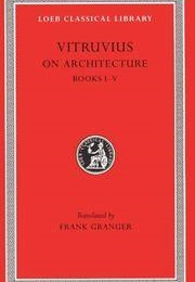 De Architectura Vol 1 (Vitruvius (Ed and Tr. Granger, F.))