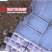 Please Don&#39;t Send Me Away / Matthew Jay
