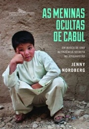 As Meninas Ocultas De Kabul (Jenny Nordberg)