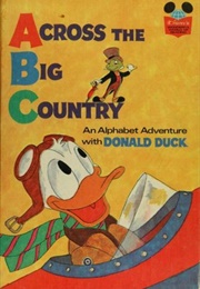 Across the Big Country an Alphabet Adventure With Donald Duck (Walt Disney Company)