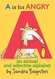 A Is for Angry (Sandra Boynton)