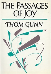 The Passages of Joy (Thom Gunn)