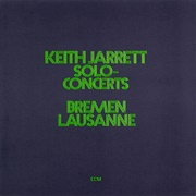 Keith Jarrett - Solo-Concerts: Bremen and Lausanne