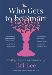 Who Gets to Be Smart (Bri Lee)