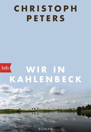 Wir in Kahlenbeck (Christoph Peters)