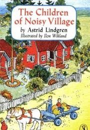 The Children of Noisy Village (Astrid Lindgren)