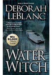 Water Witch (Deborah Leblanc)