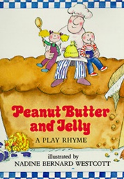 Peanut Butter and Jelly (Nadine Bernard Westcott)