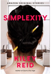 Simplexity (Kiley Reid)