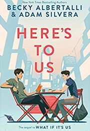 Here's to Us (Becky Albertalli, Adam Silvera)