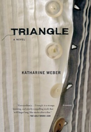 Triangle (Katharine Weber)