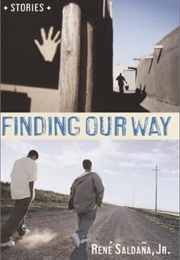 Finding Our Way (Rene Saldana Jr.)