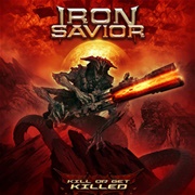 Iron Savior - Kill or Get Killed