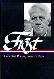 Collected Poems, Prose, and Plays (Robert Frost)