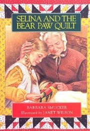 Selina and the Bear Paw Quilt (Barbara Smucker)