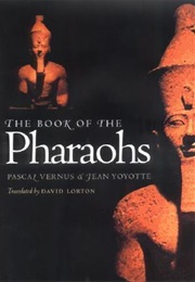 The Book of the Pharaohs (Pascal Vernus , Jean Yoyotte)