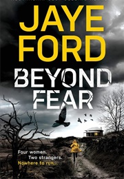 Beyond Fear (Jaye Ford)