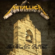 For Whom the Bell Tolls - Metallica