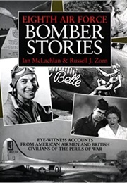 Eighth Air Force Bomber Stories (Ian McLachlan)