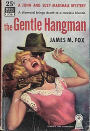 The Gentle Hangman (James M. Fox)