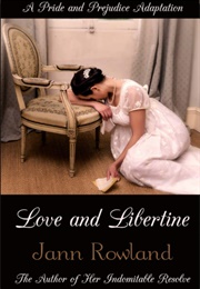 Love and Libertine (Jann Rowland)