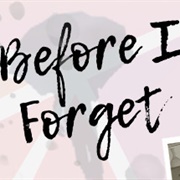 Before I Forget