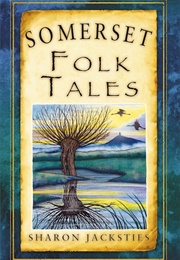 Somerset Folk Tales (Sharon Jacksties)
