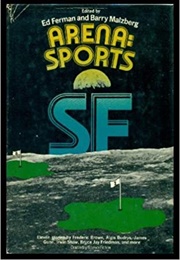 Arena: Sports SF (Barry Malzberg and Ed Ferman)