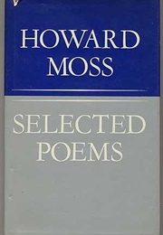 Selected Poems (Howard Moss)