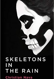 Skeletons in the Rain (Christian Nava)