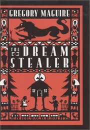 The Dream Stealer (Gregory Maguire)