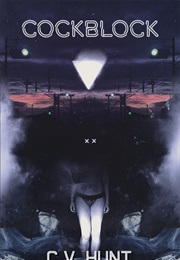 Cockblock (C.V. Hunt)