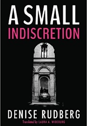 A Small Indiscretion (Denise Rudberg)