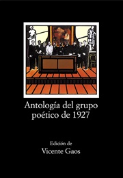 Antología Poética Del Grupo Del 27 (Various)