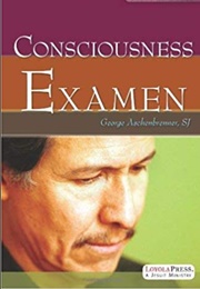 Consciousness Examen (George Aschenbrenner)