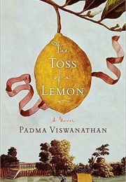 The Toss of a Lemon (Padma Viswanathan)