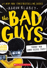Bad Guys: Episode 14: They&#39;re Bee-Hind You! (Aaron Blabey)