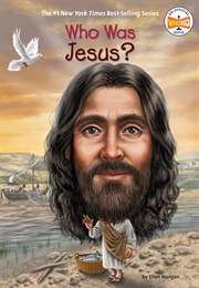 Who Was Jesus? (Ellen Morgan)