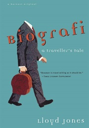 Biografi: A Traveler's Tale (Lloyd Jones)