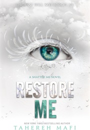Restore Me (Tahereh Mafi)