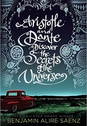 Aristotle and Dante Discover the Secrets of the Universe (Benjamin Alire Saenz)