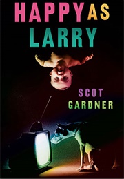 Happy as Larry (Scot Gardner)