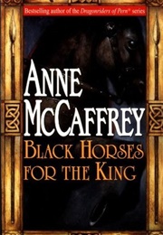 Black Horses for the King (Anne McCaffrey)