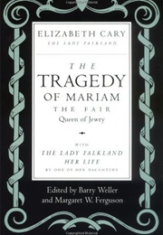 The Tragedy of Mariam the Fair, Queen of Jewry (Elizabeth Cary)