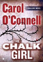 The Chalk Girl (Carol O'Connell)