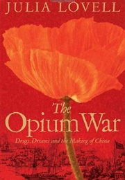 The Opium War (Julia Lovell)