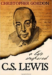 C.S. Lewis a Life Inspired (Gordon, Christopher)