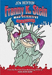 Franny K Stein: The Frandidate (Jim Benton)