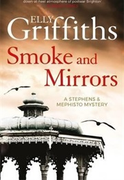 Smoke and Mirrors (Elly Griffiths)